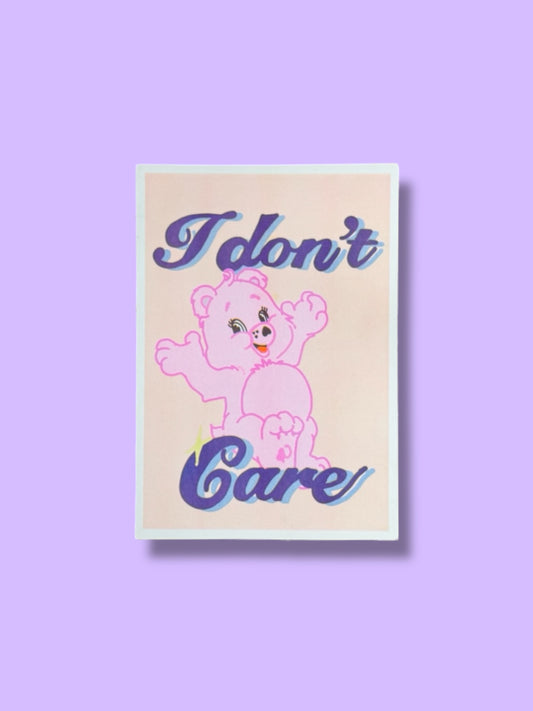 I DON'T CARE poster